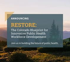 RESTORE: The Colorado Blueprint for Innovative Public Health Workforce Development